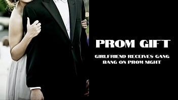 Prom Night Gangbang: My Girlfriend Gets Ravished By Strangers